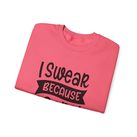 I Swear Because I Care (Pittsburgh Sarcasm Series) - Heavy Blend™ Crewneck Sweatshirt Sweatshirt - YinzerShop