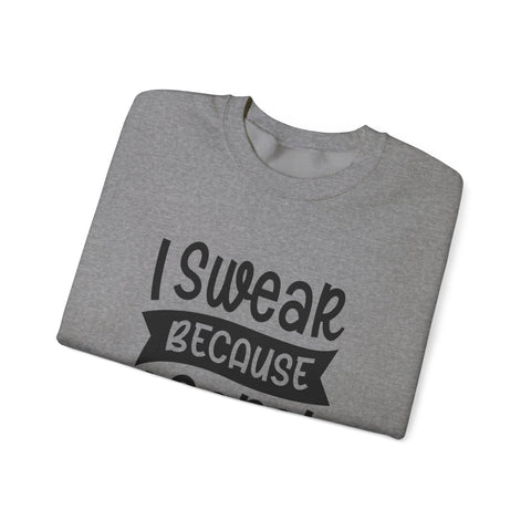 I Swear Because I Care (Pittsburgh Sarcasm Series) - Heavy Blend™ Crewneck Sweatshirt Sweatshirt - YinzerShop