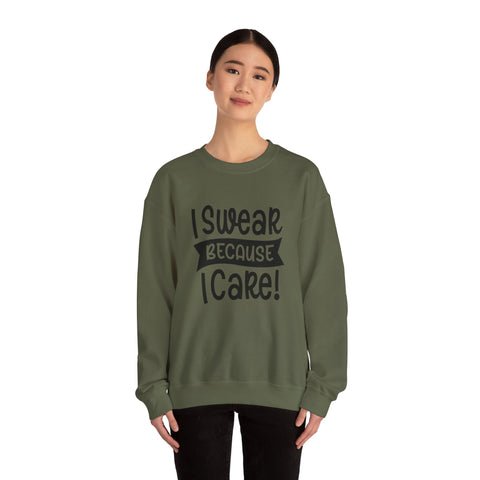 I Swear Because I Care (Pittsburgh Sarcasm Series) - Heavy Blend™ Crewneck Sweatshirt Sweatshirt - YinzerShop