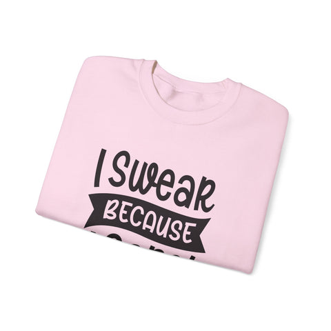 I Swear Because I Care (Pittsburgh Sarcasm Series) - Heavy Blend™ Crewneck Sweatshirt Sweatshirt - YinzerShop
