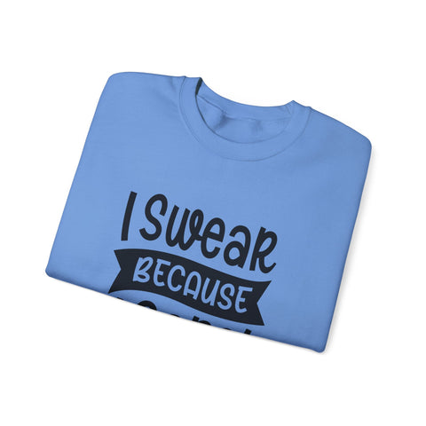 I Swear Because I Care (Pittsburgh Sarcasm Series) - Heavy Blend™ Crewneck Sweatshirt Sweatshirt - YinzerShop