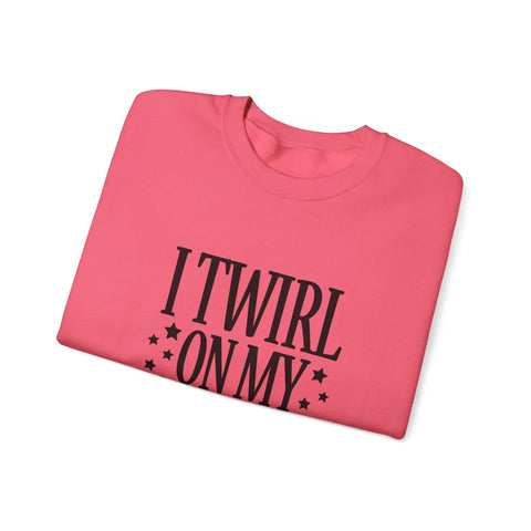I Twirl on My Haters (Pittsburgh Sarcasm Series) - Heavy Blend™ Crewneck Sweatshirt Sweatshirt - YinzerShop