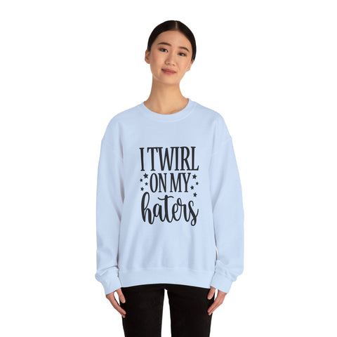 I Twirl on My Haters (Pittsburgh Sarcasm Series) - Heavy Blend™ Crewneck Sweatshirt Sweatshirt - YinzerShop