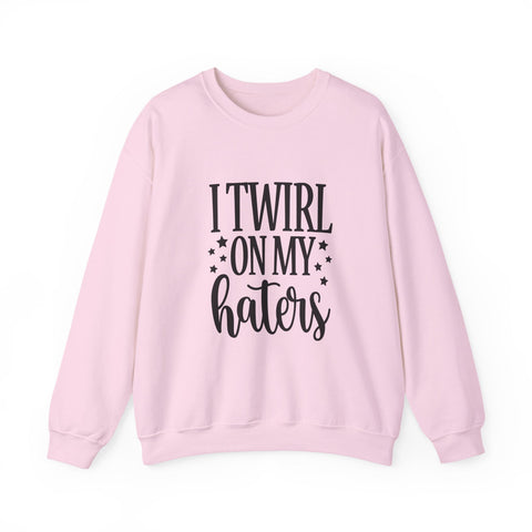 I Twirl on My Haters (Pittsburgh Sarcasm Series) - Heavy Blend™ Crewneck Sweatshirt Sweatshirt - YinzerShop