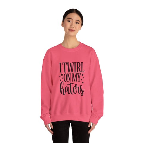 I Twirl on My Haters (Pittsburgh Sarcasm Series) - Heavy Blend™ Crewneck Sweatshirt Sweatshirt - YinzerShop