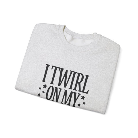 I Twirl on My Haters (Pittsburgh Sarcasm Series) - Heavy Blend™ Crewneck Sweatshirt Sweatshirt - YinzerShop