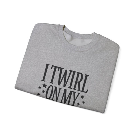 I Twirl on My Haters (Pittsburgh Sarcasm Series) - Heavy Blend™ Crewneck Sweatshirt Sweatshirt - YinzerShop