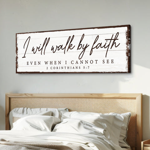 I Will Walk By Faith 2 Corinthians 5:7 Sign Canvas - YinzerShop