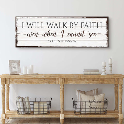 I Will Walk By Faith 2 Corinthians 5:7 Sign II Canvas - YinzerShop