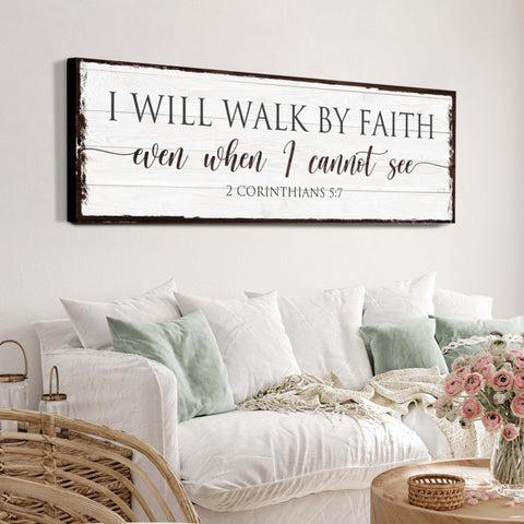 I Will Walk By Faith 2 Corinthians 5:7 Sign II Canvas - YinzerShop