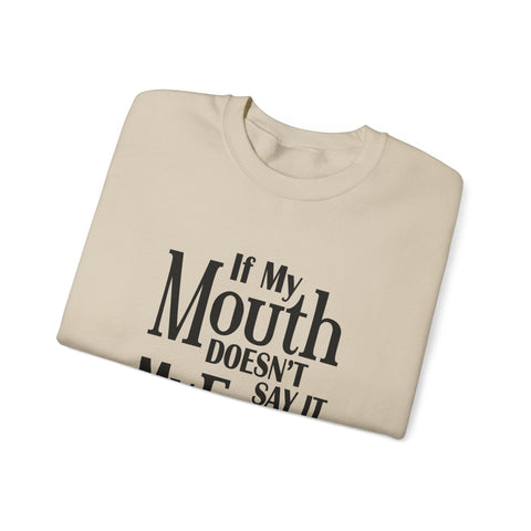 If I Don't Say It, My Face Will (Pittsburgh Sarcasm Series) - Heavy Blend™ Crewneck Sweatshirt Sweatshirt - YinzerShop