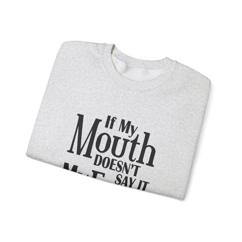 If I Don't Say It, My Face Will (Pittsburgh Sarcasm Series) - Heavy Blend™ Crewneck Sweatshirt Sweatshirt - YinzerShop