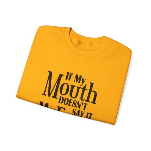 If I Don't Say It, My Face Will (Pittsburgh Sarcasm Series) - Heavy Blend™ Crewneck Sweatshirt Sweatshirt - YinzerShop