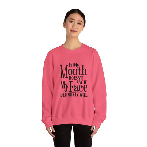 If I Don't Say It, My Face Will (Pittsburgh Sarcasm Series) - Heavy Blend™ Crewneck Sweatshirt Sweatshirt - YinzerShop