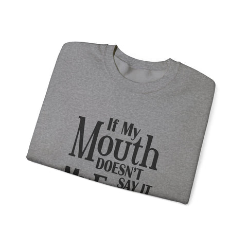 If I Don't Say It, My Face Will (Pittsburgh Sarcasm Series) - Heavy Blend™ Crewneck Sweatshirt Sweatshirt - YinzerShop