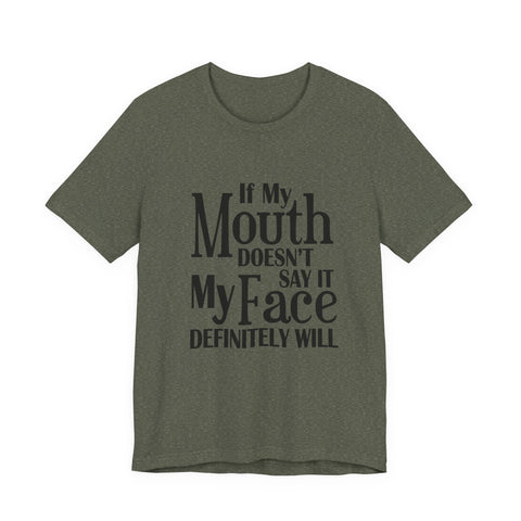 If I Don't Say It, My Face Will (Pittsburgh Sarcasm Series) - Unisex Jersey Short Sleeve Tee T-Shirt - YinzerShop