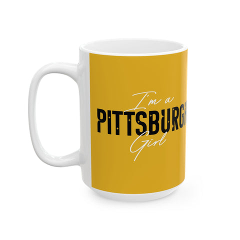 I'm a Pittsburgh Girl - Coffee Ceramic Mug Mug - YinzerShop