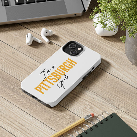 I'm a Pittsburgh Girl iPhone Phone Case Mate Tough Phone Case - YinzerShop