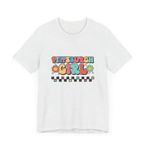 I'm a Pittsburgh Girl - Short Sleeve Tee T-Shirt - YinzerShop