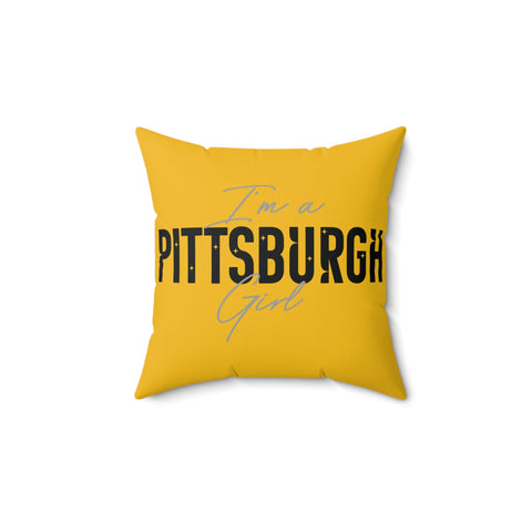 I'm a Pittsburgh Girl square throw pillow Home Decor - YinzerShop