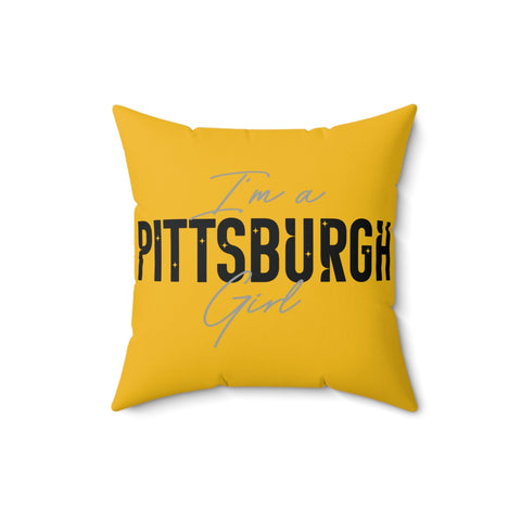 I'm a Pittsburgh Girl square throw pillow Home Decor - YinzerShop