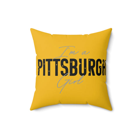 I'm a Pittsburgh Girl square throw pillow Home Decor - YinzerShop