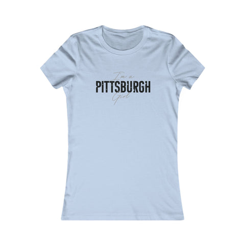 I'm a Pittsburgh Girl Women's Slim Feminine Fit Tee T-Shirt - YinzerShop