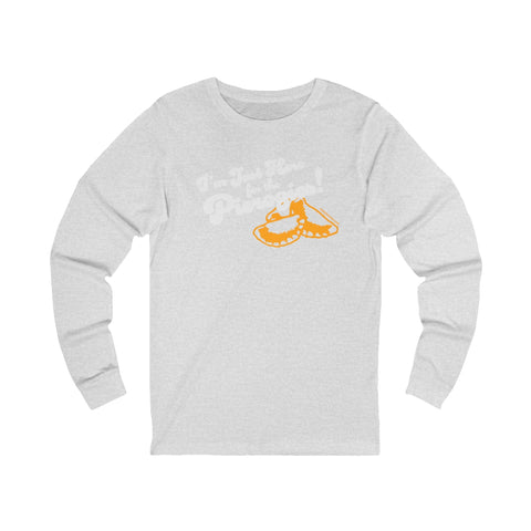 I'm Just Here for the Pierogies! - Pittsburgh Culture T-Shirt - LONG SLEEVE TEE Long Sleeve Shirt - YinzerShop