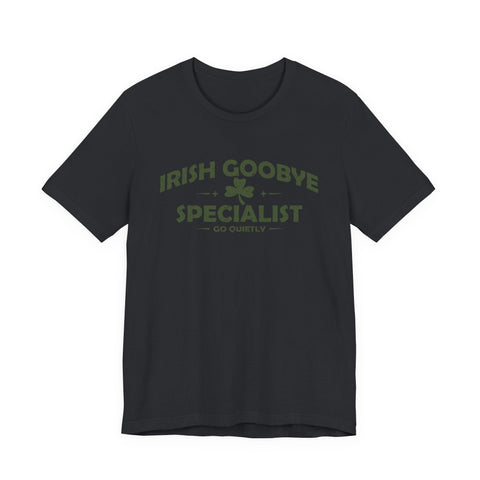 Irish Goodbye Specialist - Unisex Jersey Short Sleeve Tee T-Shirt - YinzerShop