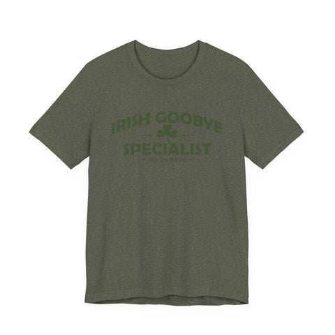 Irish Goodbye Specialist - Unisex Jersey Short Sleeve Tee T-Shirt - YinzerShop