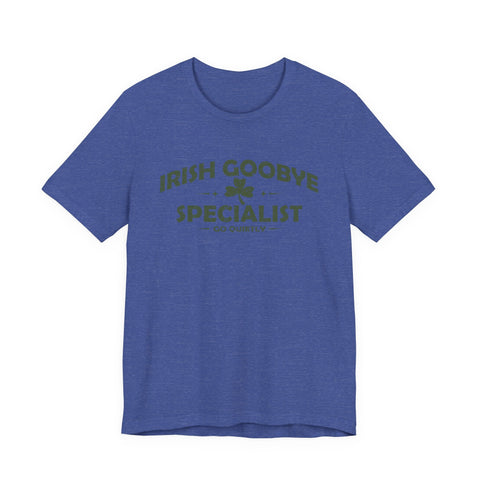 Irish Goodbye Specialist - Unisex Jersey Short Sleeve Tee T-Shirt - YinzerShop