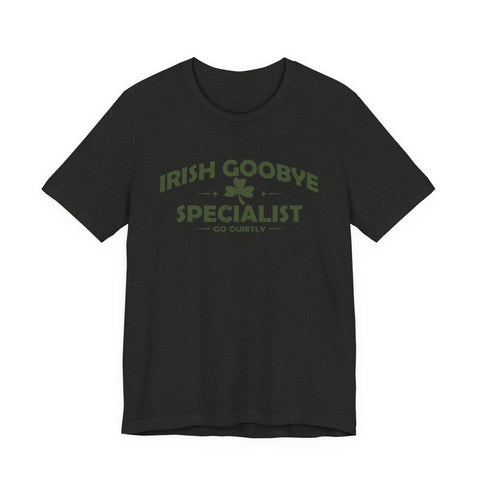 Irish Goodbye Specialist - Unisex Jersey Short Sleeve Tee T-Shirt - YinzerShop
