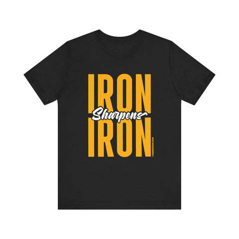 Iron Sharpens Iron - Short Sleeve Tee T-Shirt - YinzerShop