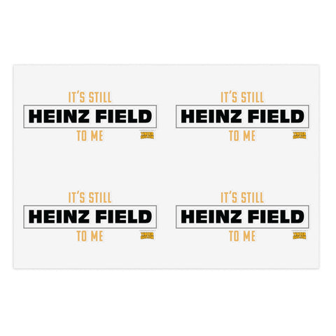 It's Still Heinz Field to Me Sticker - Sheet with 4 per sheet Paper Products - YinzerShop