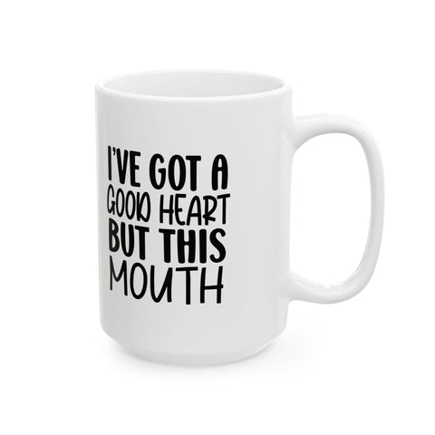 I've Got a Good Heart (Pittsburgh Sarcasm Series) - Coffee Mugs (11oz, 15oz) Mug - YinzerShop