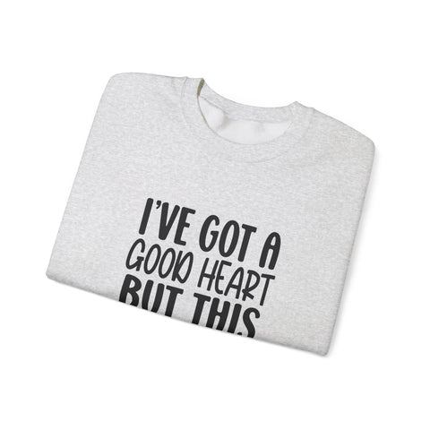 I've Got a Good Heart (Pittsburgh Sarcasm Series) - Heavy Blend™ Crewneck Sweatshirt Sweatshirt - YinzerShop