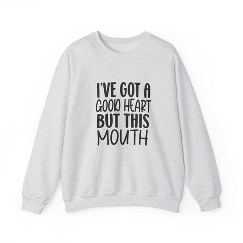 I've Got a Good Heart (Pittsburgh Sarcasm Series) - Heavy Blend™ Crewneck Sweatshirt Sweatshirt - YinzerShop
