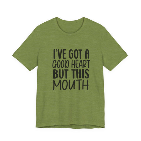 I've Got a Good Heart (Pittsburgh Sarcasm Series) - Unisex Jersey Short Sleeve Tee T-Shirt - YinzerShop