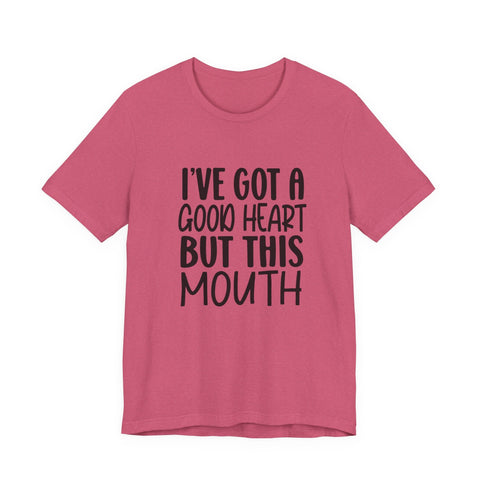 I've Got a Good Heart (Pittsburgh Sarcasm Series) - Unisex Jersey Short Sleeve Tee T-Shirt - YinzerShop