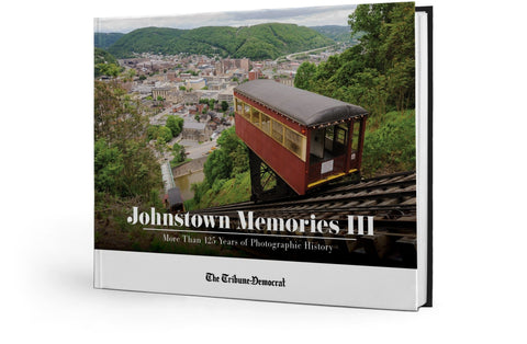 Johnstown Memories III: More Than 125 Years of Photographic History Book - YinzerShop