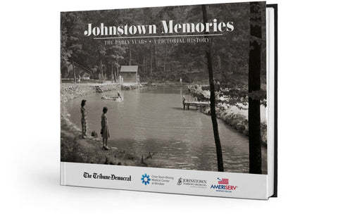 Johnstown Memories: The Early Years Book - YinzerShop
