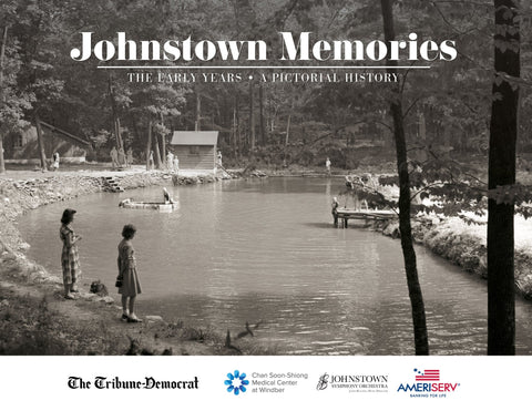 Johnstown Memories: The Early Years Book - YinzerShop