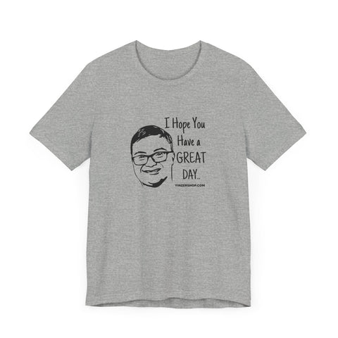 Keck Hopes You Have a GREAT DAY - Short Sleeve Tee T-Shirt - YinzerShop
