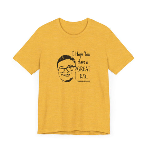 Keck Hopes You Have a GREAT DAY - Short Sleeve Tee T-Shirt - YinzerShop