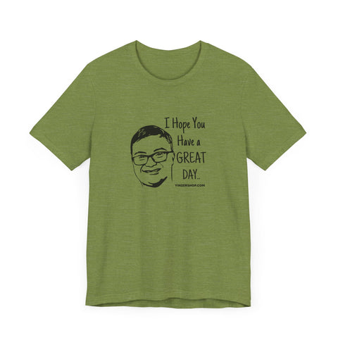 Keck Hopes You Have a GREAT DAY - Short Sleeve Tee T-Shirt - YinzerShop