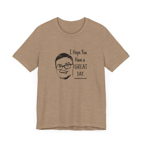 Keck Hopes You Have a GREAT DAY - Short Sleeve Tee T-Shirt - YinzerShop
