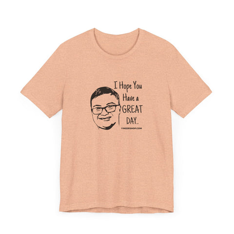Keck Hopes You Have a GREAT DAY - Short Sleeve Tee T-Shirt - YinzerShop