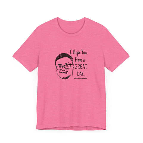 Keck Hopes You Have a GREAT DAY - Short Sleeve Tee T-Shirt - YinzerShop