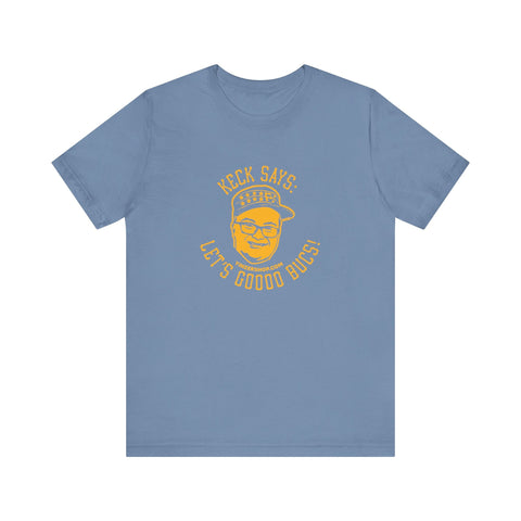 Keck Says: Let's Goooo Bucks! - Short Sleeve Tee T-Shirt - YinzerShop