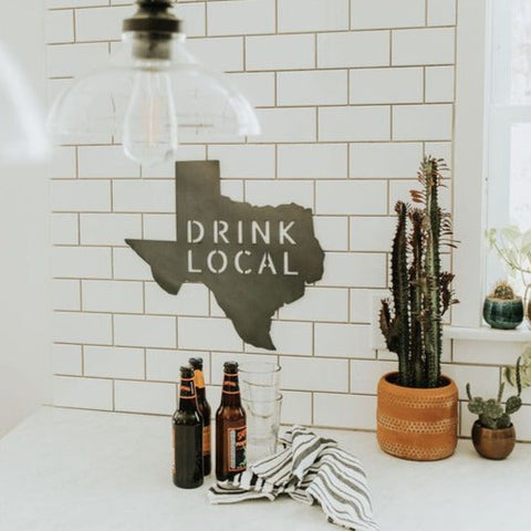Texas Drink Local Wall Decor